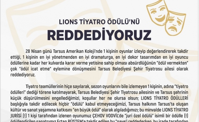 Tarsus Belediyesi Lions Tiyatro Ödülünü Reddetti.