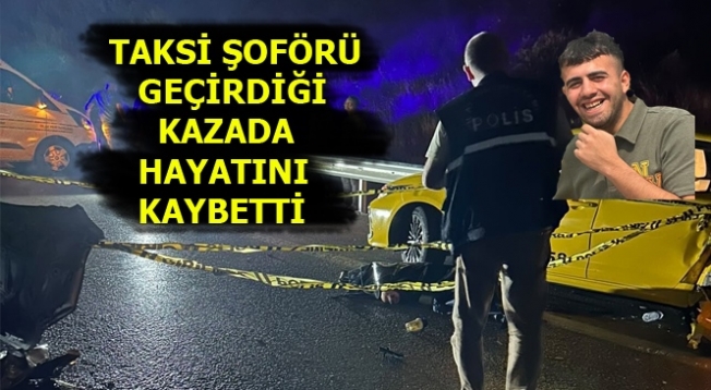 Mersin'de 23 Yaşındaki Taksi Şoförü Kazada Hayatını Kaybetti.