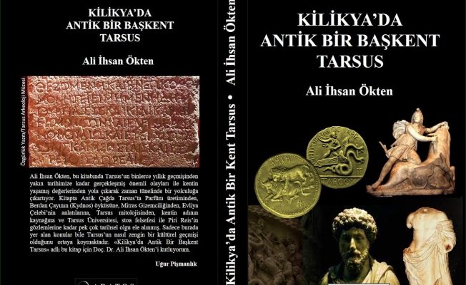 “Kilikya’da Antik Bir Başkent Tarsus” kitabı Aratos Yayınları’ndan Çıktı.