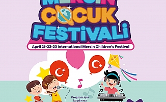 Mersin Büyükşehir'den Uluslararası Çocuk Festivali