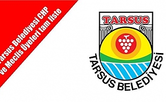 Tarsus Belediyesi CHP ve MHP Meclis Üyeleri Tam Liste